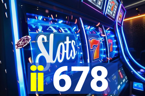 ii 678